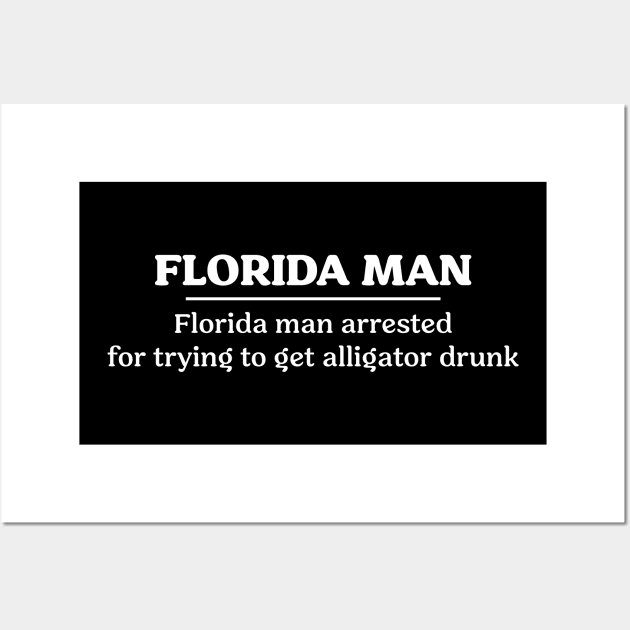 Florida Man Drunk Gator Wall Art by CC0hort